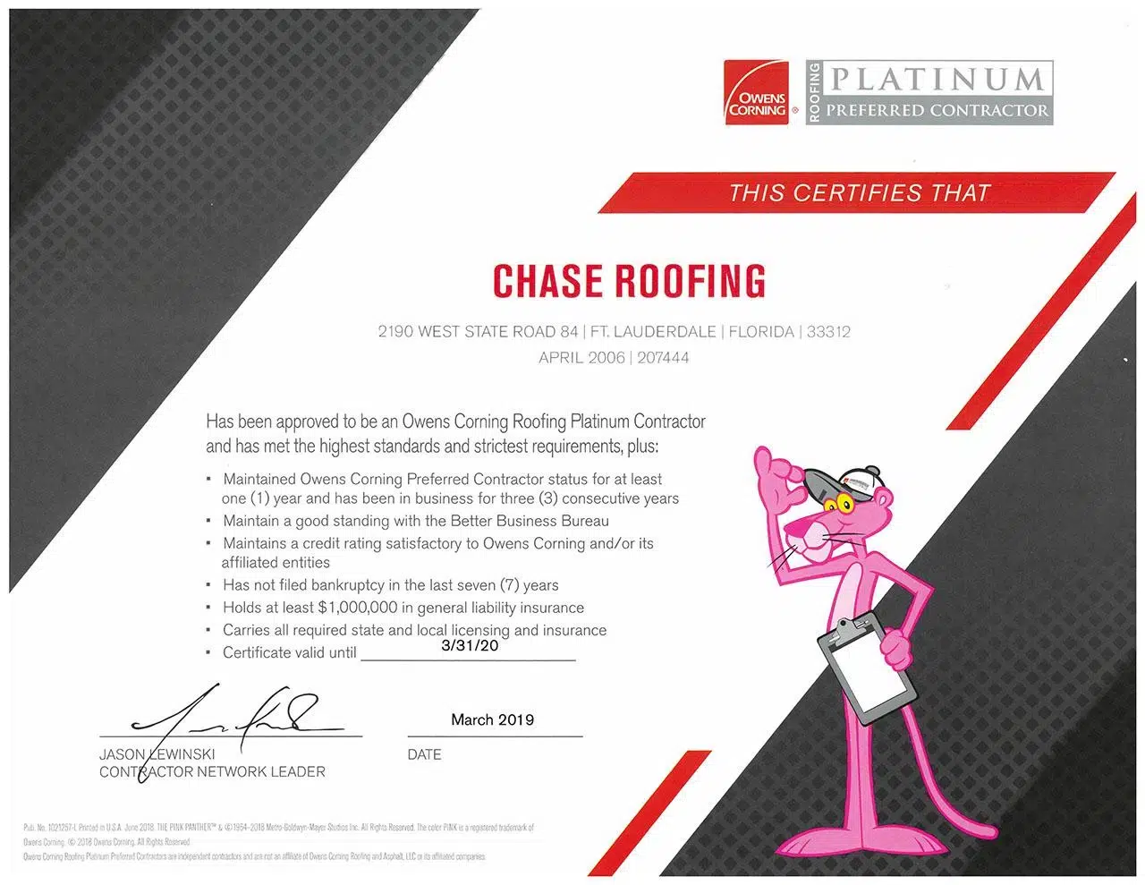 Certificado concedido a Chase Roofing, reconociéndoles como Contratista Platino de Owens Corning Roofing, válido hasta el 31/3/2020. Visite la sección "Quiénes somos" para obtener más información sobre los logros y las políticas de la empresa.
